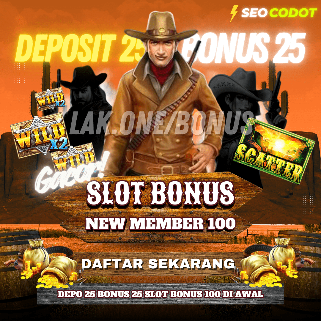 Depo 25 Bonus 25: Promo Slot Bonus New Member 100 % TO^5x & Situs Paling Gampang Menang Hari Ini